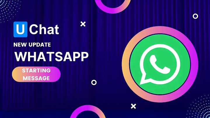 UChat Update- WhatsApp opt-in message